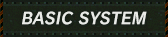 Basic System